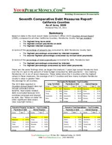 Seventh Comparative Debt Measures Report© California Counties As of June, 2009 Produced May 19, 2011  Summary