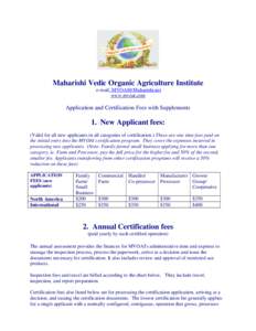 Maharishi Vedic Organic Agriculture Institute e-mail: [removed] www.mvoai.com Application and Certification Fees with Supplements