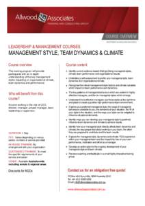 LEADERSHIP & MANAGEMENT COURSES  MANAGEMENT STYLE, TEAM DYNAMICS & CLIMATE Course overview  Course content