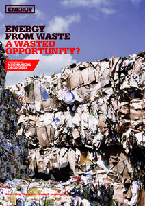 ENERGY FROM WASTE A WASTED OPPORTUNITY?  Improving the world through engineering
