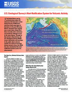 U.S. GEOLOGICAL SURVEY—REDUCING THE RISK FROM VOLCANO HAZARDS  U.S. Geological Survey’s Alert-Notification System for Volcanic Activity T