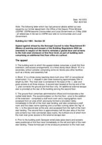 Date: [removed]Ref: [removed]Note: The following letter which has had personal details edited out was issued by our former department, the Office of the Deputy Prime Minister (ODPM). ODPM became Communities and Local Gov