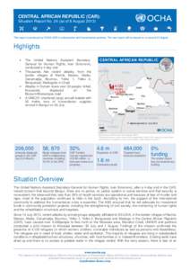 CENTRAL AFRICAN REPUBLIC (CAR): Situation Report No. 24 (as of 8 August[removed]This report is produced by OCHA CAR in collaboration with humanitarian partners. The next report will be issued on or around 23 August.  Highl