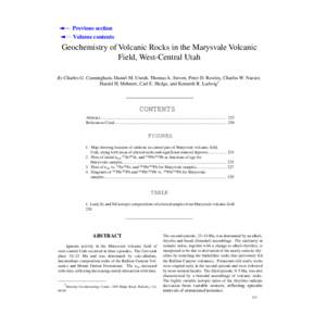 Previous section Volume contents Geochemistry of Volcanic Rocks in the Marysvale Volcanic Field, West-Central Utah By Charles G. Cunningham, Daniel M. Unruh, Thomas A. Steven, Peter D. Rowley, Charles W. Naeser,