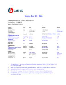 Marine Gas Oil – DMA This product conforms to: Effective Date: ISO 8217 Grade DMA, 2010