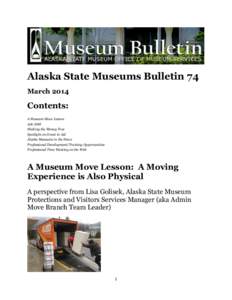 Alaska State Museums Bulletin 74 March 2014 Contents: A Museum Move Lesson Ask ASM