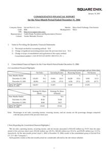 January 30, 2007  CONSOLIDATED FINANCIAL REPORT for the Nine-Month Period Ended December 31, 2006  Company Name: