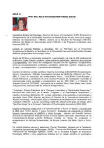 BREVE CV Prof. Dra. Rocío Fernández-Ballesteros García .  Catedrática Emérita de Psicología, directora del Grupo de investigación EVEN (EValuación y