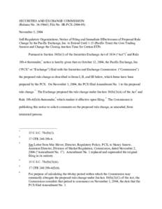 PCX: Notice of Filing and Immediate Effectiveness of Proposed Rule Change by the Pacific Exchange, Inc. to Extend Until 1:15 (Pacific Time) the Core Trading Session and Change the Closing Auction Time for Certain ETFs