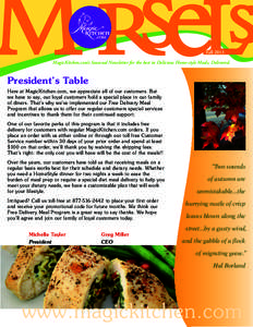 Fall 2013 MagicKitchen.com’s Seasonal Newsletter for the best in Delicious Home-style Meals, Delivered. President’s Table Here at MagicKitchen.com, we appreciate all of our customers. But we have to say, our loyal cu