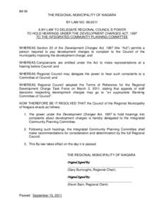 Bill 98  THE REGIONAL MUNICIPALITY OF NIAGARA BY-LAW NO[removed]A BY-LAW TO DELEGATE REGIONAL COUNCIL’S POWER TO HOLD HEARINGS UNDER THE DEVELOPMENT CHARGES ACT, 1997