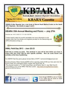 KBARA D-Star Repeater has a new home at Sacred Heart Medical Center on the South Hill of Spokane. See details on page 4 and 5. KBARA 35th Annual Meeting and Picnic — July 27th Directions are NWDN