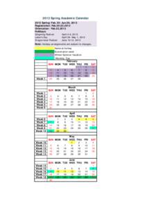 2013 Spring Academic Calendar 2013 Spring: Feb. 25- Jun.29, 2013 Registration: Feb.20-22,2013 Orientation: Feb.23,2013 Holidays: Qingming Festival