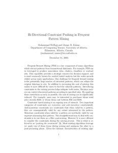 Bi-Directional Constraint Pushing in Frequent Pattern Mining Mohammad El-Hajj and Osmar R. Za¨ıane