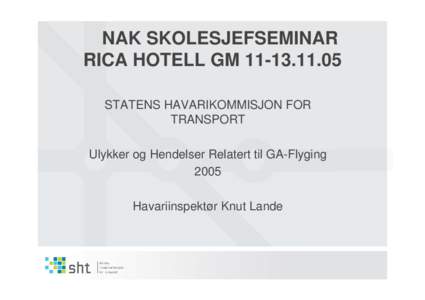 NAK SKOLESJEFSEMINAR RICA HOTELL GM[removed]STATENS HAVARIKOMMISJON FOR