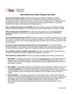 After School Care Snack Program Fact Sheet How does this program work? The After School Care Snack Program (ASCSP) is a federal reimbursement program established by the U.S. Department of Agriculture (USDA). The program 