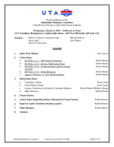 Working Meeting of the Stakeholder Relations Committee of the Board of Trustees of the Utah Transit Authority Wednesday, March 11, 2015 – 10:00 a.m. to Noon UTA Frontlines Headquarters, Golden Spike RoomWest 200