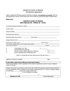 Lakeshore Center at Okoboji Scholarship Application Please complete the following request as faithfully as possible. Two signatures are required: both the parent/guardian’s and that of the pastor/other church official 