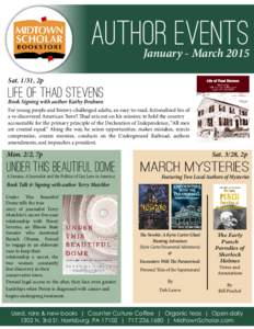 AUTHOR EVENTS January - March 2015 Sat. 1/31, 2p  Life of Thad Stevens