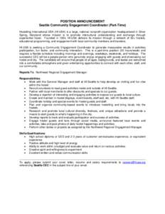 POSITION ANNOUNCEMENT Seattle Community Engagement Coordinator (Part-Time) Hostelling International USA (HI-USA) is a large, national nonprofit organization headquartered in Silver Spring, Maryland whose mission is to pr