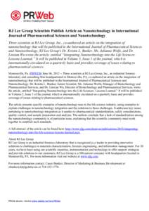 RJ Lee Group Scientists Publish Article on Nanotechnology in International Journal of Pharmaceutical Sciences and Nanotechnology Three scientists at RJ Lee Group, Inc., co-authored an article on the integration of nanote
