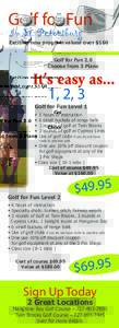 Golf for Fun In St. Petersburg Exciting new program valued over $160 Golf for Fun 2.0 Choose from 3 Plans
