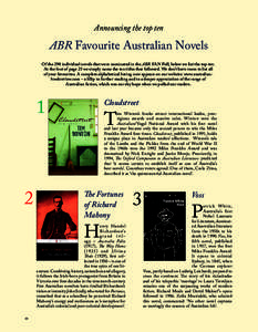 Announcing the top ten  ABR Favourite Australian Novels Of the 290 individual novels that were nominated in the ABR FAN Poll, below we list the top ten. At the foot of page 25 we simply name the ten titles that followed.