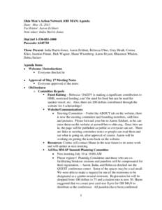 Ohio Men’s Action Network (OH MAN) Agenda Date: May 31, 2013 Facilitator: Aaron Eckhart Note-taker: India Harris-Jones Dial In# [removed]Passcode: 624575#