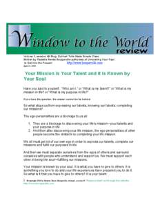 Volume 1, session 48 Blog: Eckhart Tolle Made Simple Class Written by Paulette Renée Broqueville authoress of Unraveling Your Past to Get Into the Present http://www.broqueville.com April 15, 2010