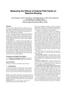 Measuring the Effects of Internet Path Faults on Reactive Routing Nick Feamster, David G. Andersen, Hari Balakrishnan, and M. Frans Kaashoek MIT Laboratory for Computer Science 200 Technology Square, Cambridge, MA 02139 
