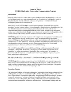 Scope of Work USAID’s Biodiversity Conservation Communications Program Background: Over the past 20 years, the United States Agency for International Development (USAID) has worked in partnership with local communities