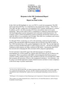 Response to the OIG Semiannual Report and Report on Final Action In this SAR, the OIG highlights its views on CNCS’s overall risk management. The OIG report states that CNCS has “no comprehensive risk management stra