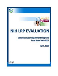 National Institutes of Health Loan Repayment Program Evaluation Working Group Milton Hernandez, Chair National Institute of Allergy and Infectious Disease Steve Boehlert