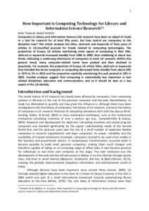 1  How	Important	is	Computing	Technology	for	Library	and Information	Science	Research?1	 Mike Thelwall, Nabeil Maflahi Computers in Library and Information Science (LIS) research have been an object of study