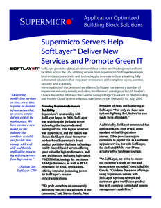 Application Optimized Building Block Solutions Supermicro Servers Help SoftLayer Deliver New Services and Promote Green IT