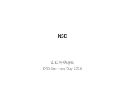 NSD  山口崇徳@IIJ DNS Summer Day 2016  自己紹介