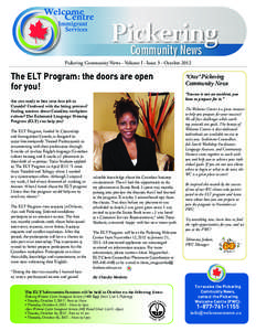 Pickering Community News Pickering Community News - Volume I - Issue 3 - October 2012 The ELT Program: the doors are open for you!