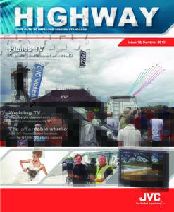 HIGHWAY JVC’S PATH TO IMPROVED IMAGING STANDARDS Issue 12, SummerPlanes TV