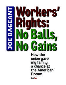 Joe Bageant  Workers’ Rights: No Balls, No Gains