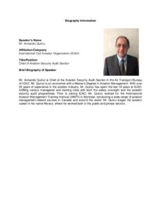 Biography Information  Speaker’s Name: Mr. Armando Quiroz Affiliation/Company: International Civil Aviation Organization (ICAO)