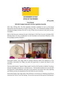 GOVERNMENT OF NIUE OFFICE OF THE PREMIER 18thJuly 2016 Press ReleaseBudget Endorsed in the Niue Legislative Assembly Alofi, Niue, 18thJuly 2016: The Niue Legislative Assembly completed its work on the Annual