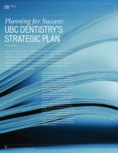 Specialty / Outline of dentistry and oral health / Dental hygienist / University of British Columbia / University of the East College of Dentistry / Dentistry throughout the world / Medicine / Health / Dentistry