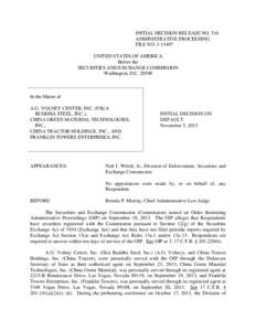 Initial Decision: A.G. Volney Center, Inc. (F/K/A Buddha Steel, Inc.), China Green Material Technologies, Inc., China Tractor Holdings, Inc., and Franklin Towers Enterprises, Inc.