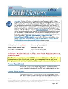 News Flash – Attention: All Providers and Suppliers Selected to Participate in the 2010 Medicare Contractor Provider Satisfaction Survey (MCPSS) Your chance to complete the MCPSS is running out. CMS needs to hear from 