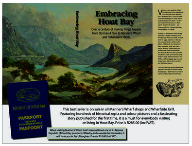 V  isitors to and residents of Hout Bay will welcome this magnificently illustrated book which describes