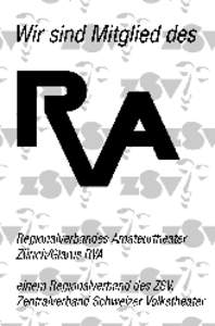 Wir sind Mitglied des  Regionalverbandes Amateurtheater Zürich/Glarus RVA einem Regionalverband des ZSV, Zentralverband Schweizer Volkstheater