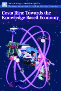 330.1 M743c Monge, Ricardo  Costa Rica: Towards the Knowledge-Based Economy /