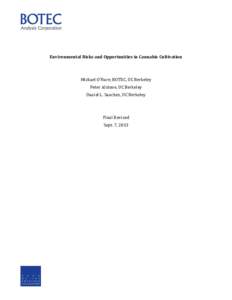 Environmental Risks and Opportunities in Cannabis Cultivation  Michael O’Hare, BOTEC, UC Berkeley Peter Alstone, UC Berkeley Daniel L. Sanchez, UC Berkeley