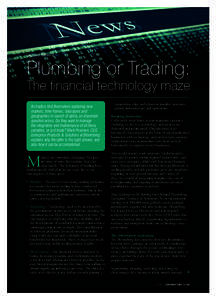 Sponsored Statement  Plumbing or Trading: The financial technology maze As traders find themselves exploring new markets, time-frames, data types and