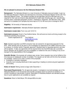 2013 Nebraska Biobank RFA  We are pleased to announce the first Nebraska Biobank RFA. Background: The Nebraska Biobank is a new University of Nebraska resource funded, in part, by the Nebraska Research Initiative and dev